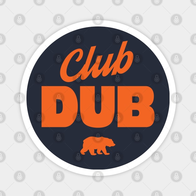 Club Dub Magnet by BodinStreet